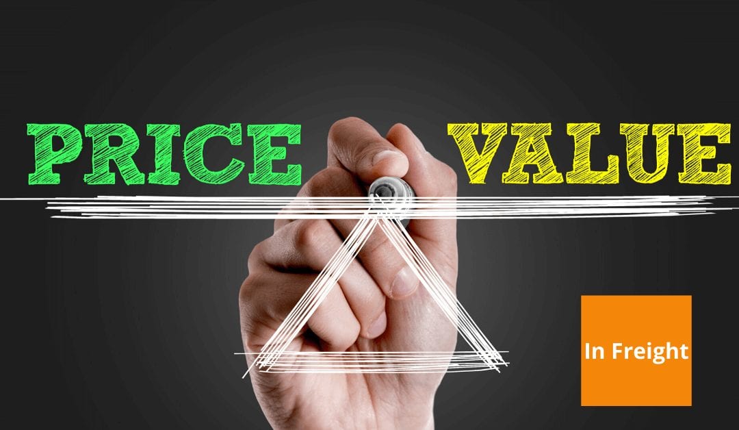 Why You Should Look For Value Over Price in Freight