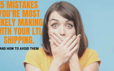 5 Mistakes You’re Most Likely Making With Your LTL Shipping.